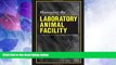 Big Deals  Managing the Laboratory Animal Facility  Free Full Read Most Wanted