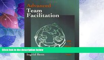 Big Deals  Advanced Team Facilitation: Tools to Achieve High Performance Teams  Best Seller Books