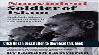 [Download] Nonviolent Soldier of Islam: Badshah Khan: A Man to Match His Mountains Kindle Online