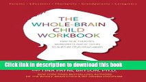 [Popular] Books The Whole-Brain Child Workbook: Practical Exercises, Worksheets and Activities to