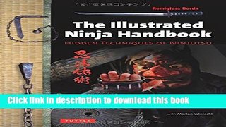 [Download] The Illustrated Ninja Handbook: Hidden Techniques of Ninjutsu Paperback Collection