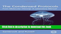 Download The Condensed Protocols from Molecular Cloning: A Laboratory Manual Book Online