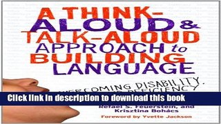[PDF] A Think-Aloud and Talk-Aloud Approach to Building Language: Overcoming Disability, Delay,
