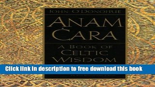 [Popular] Books Anam Cara: A Book of Celtic Wisdom Full Online