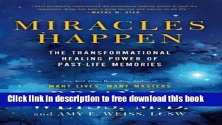 [Popular] Books Miracles Happen: The Transformational Healing Power of Past-Life Memories Free