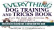 [Popular] The Everything Dog Training And Tricks Book: Turn the Most Mischievous Canine into a