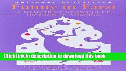 [Popular] Books Funny in Farsi: A Memoir of Growing Up Iranian in America Full Online