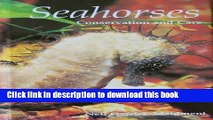 [Popular] Seahorses: Conservation and Care Hardcover OnlineCollection