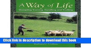 [Popular] A Way of Life: Sheepdog Training, Handling and Trialling Kindle Free