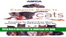 [Popular] ASPCA Complete Guide to Cats: Everything You Need to Know About Choosing and Caring for