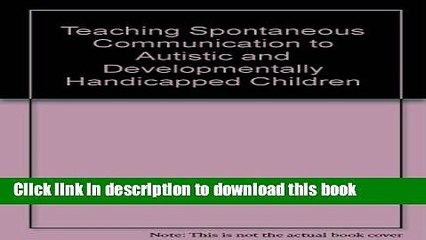 [PDF] Teaching Spontaneous Communication to Autistic and Developmentally Handicapped Children
