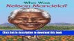 [Download] Who Was Nelson Mandela? Hardcover Free