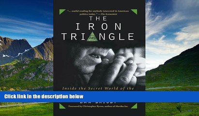 Must Have  The Iron Triangle: Inside the Secret World of the Carlyle Group  READ Ebook Full Ebook