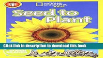 [Download] National Geographic Readers: Seed to Plant Paperback Online