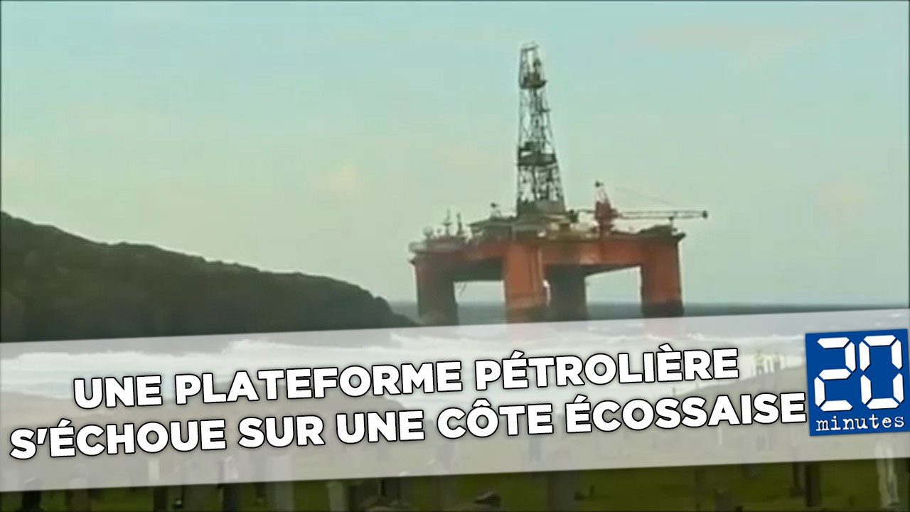 Une plateforme pétrolière s'échoue sur une côte de l'Écosse