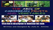 [Download] The ABCs of Caribbean Fruits and Vegetables Hardcover Free