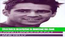 [Download] Colin Farrell: Living Dangerously Hardcover Free