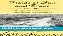 [PDF] Fields of Sun and Grass: An Artist s Journal of the New Jersey Meadowlands Book Online