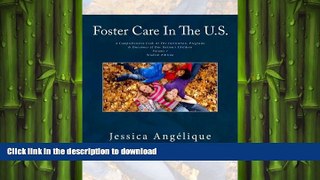 READ THE NEW BOOK Foster Care In The U.S. Student Edition Textbook: A Comprehensive Look At The
