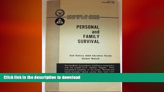 EBOOK ONLINE Personal and Family Survival (Civil Defence Adult Education Course, Student Manual)