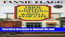 [Popular] Books Fried Green Tomatoes at the Whistle Stop Cafe (Ballantine Reader s Circle) Full