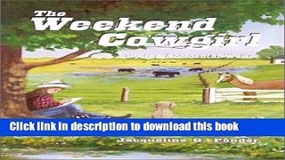 [Download] The Weekend Cowgirl: By the Accidental Writer Hardcover Free