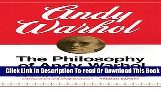 [Download] The Philosophy of Andy Warhol: From A to B and Back Again Paperback Collection