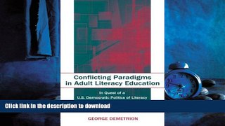 READ ONLINE Conflicting Paradigms in Adult Literacy Education: In Quest of a U.S. Democratic