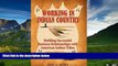 Must Have  Working in Indian Country: Building Successful Business Relationships with American