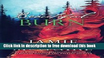 [Popular] Books Beautiful Burn: A Novel (The Maddox Brothers Book 4) Full Online