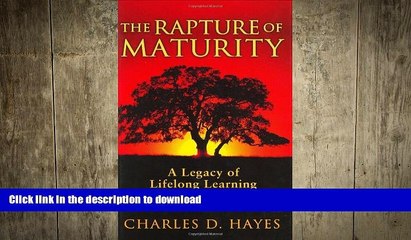 PDF ONLINE The Rapture Of Maturity: A Legacy Of Lifelong Learning READ NOW PDF ONLINE