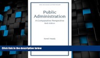 Big Deals  Public Administration: A Comparative Perspective (6th Edition)  Best Seller Books Most