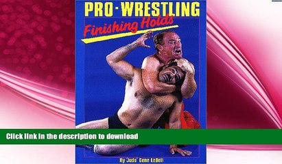 FREE DOWNLOAD  Pro-Wrestling Finishing Holds READ ONLINE