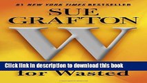 [Popular] Books W is for Wasted (Kinsey Millhone Mysteries) Full Online