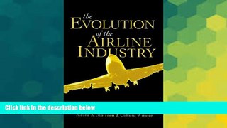 Must Have  The Evolution of the Airline Industry  READ Ebook Full Ebook Free