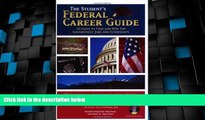 Big Deals  The Student s Federal Career Guide: 10 Steps to Find and Win Top Government Jobs and