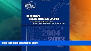 Must Have  Doing Business 2013: Smarter Regulations for Small and Medium-Size Enterprises  READ