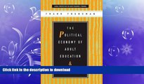 READ PDF The Political Economy of Adult Education and Development (Global Perspectives on Adult