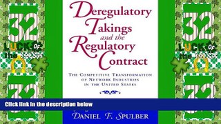 Big Deals  Deregulatory Takings and the Regulatory Contract: The Competitive Transformation of