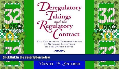 Big Deals  Deregulatory Takings and the Regulatory Contract: The Competitive Transformation of