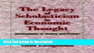 [PDF] The Legacy of Scholasticism in Economic Thought: Antecedents of Choice and Power (Historical