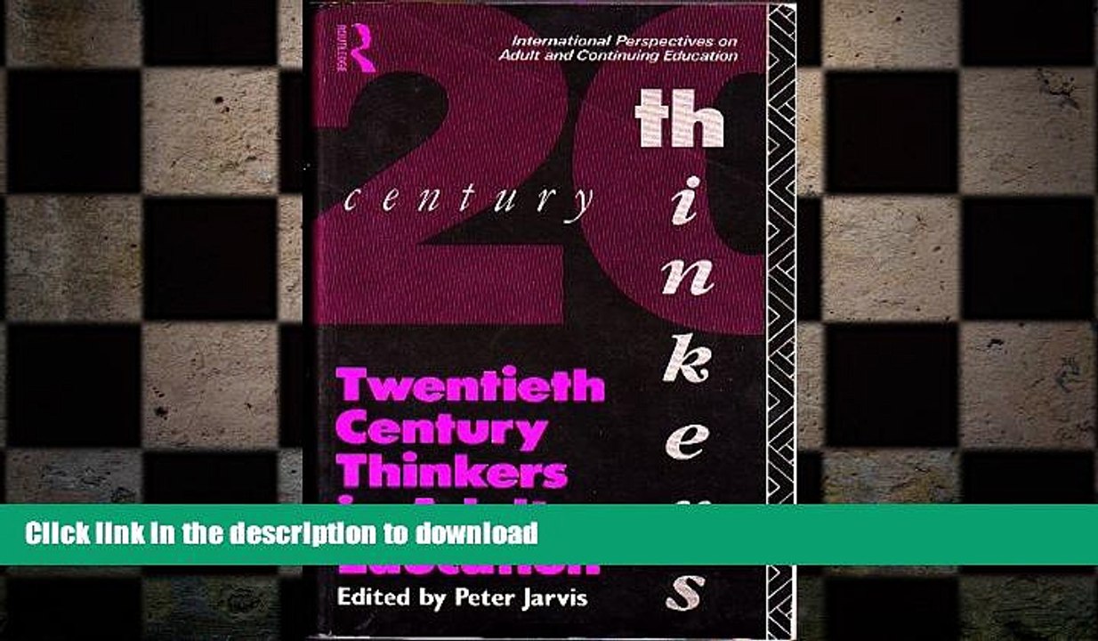 PDF ONLINE Twentieth Century Thinkers in Adult Education (International Perspectives on Adult and