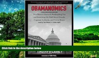 READ FREE FULL  Obamanomics: How Barack Obama Is Bankrupting You and Enriching His Wall Street