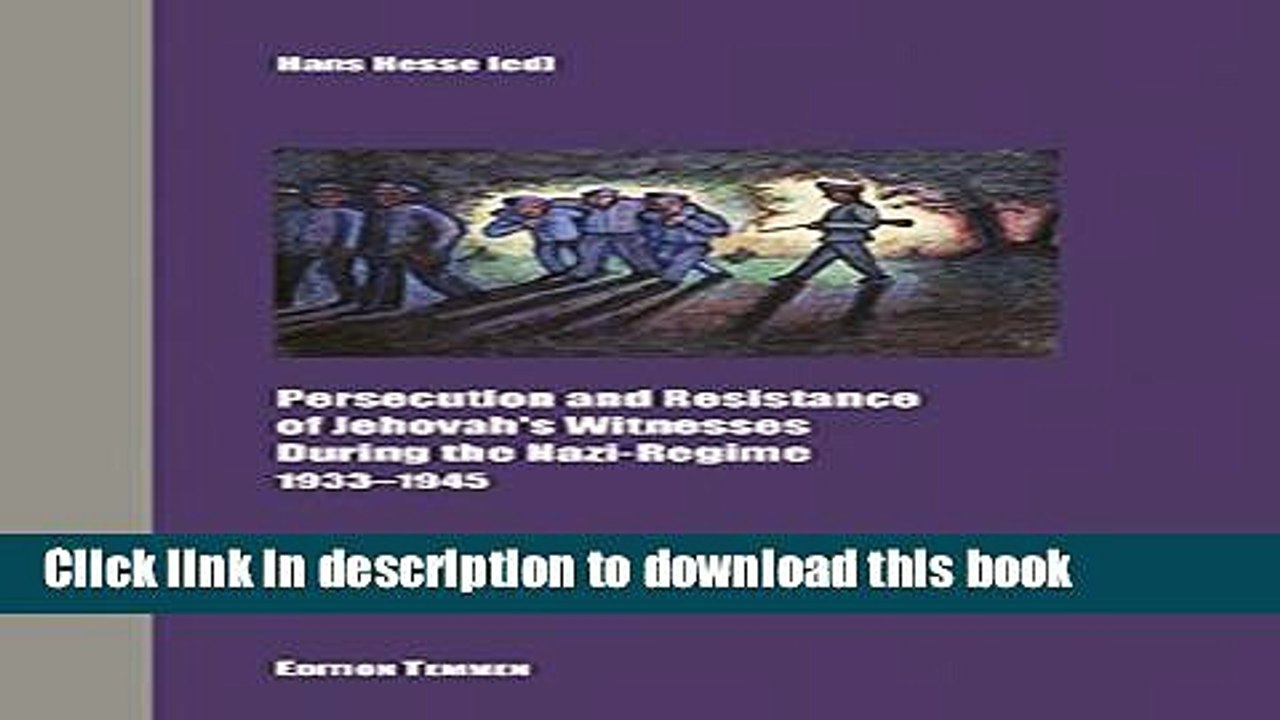 [Download] Persecution And Resistance Jehova s: Witnesses 1933-1945 Hardcover Online