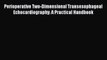[PDF] Perioperative Two-Dimensional Transesophageal Echocardiography: A Practical Handbook