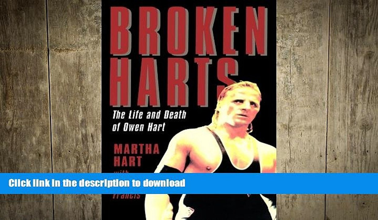FREE DOWNLOAD  Broken Harts: The Life and Death of Owen Hart READ ONLINE