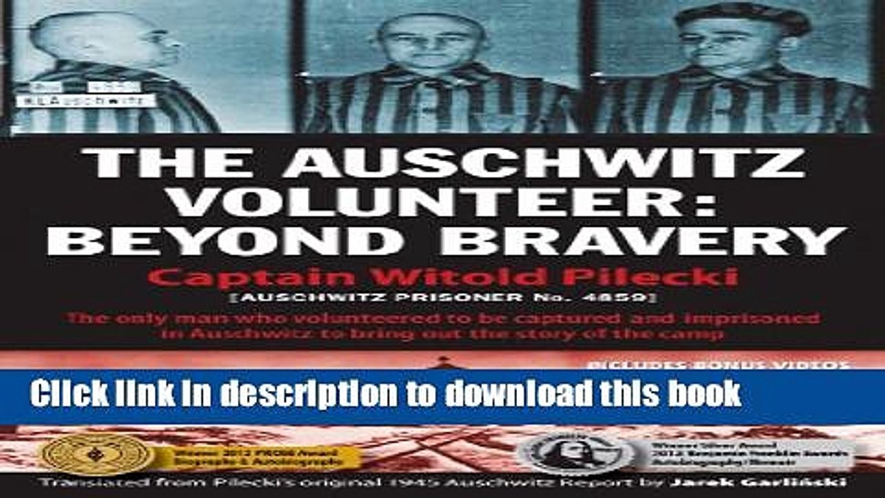 [Download] The Auschwitz Volunteer: Beyond Bravery Kindle Free