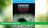 Big Deals  Ending Government Bailouts as We Know Them (Hoover Institution Press Publication)  Free