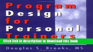[Download] Program Design for Personal Trainers: Bridging the Theory Into Application Paperback Free