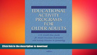 EBOOK ONLINE Educational Activity Programs for Older Adults: A 12-Month Idea Guide for Adult